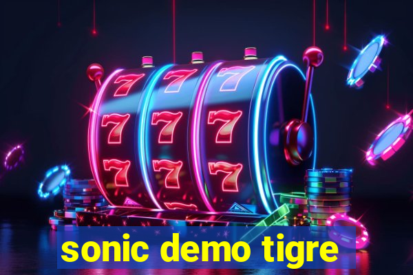 sonic demo tigre